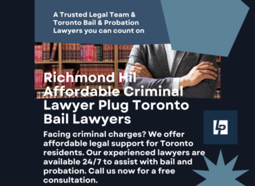 Toronto area Bail Lawyers and Probation Lawyers are Richmond Hill Affordable Criminal Lawyer Plug