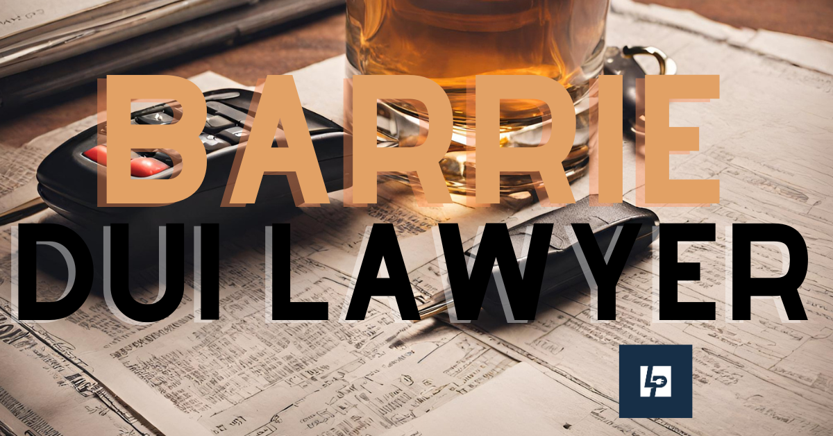 Barrie impaired driving Lawyer
