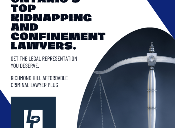 Ontario Kidnapping Lawyers & Forcible Confinement Lawyers are Richmond Hill Affordable Criminal Lawyer Plug.