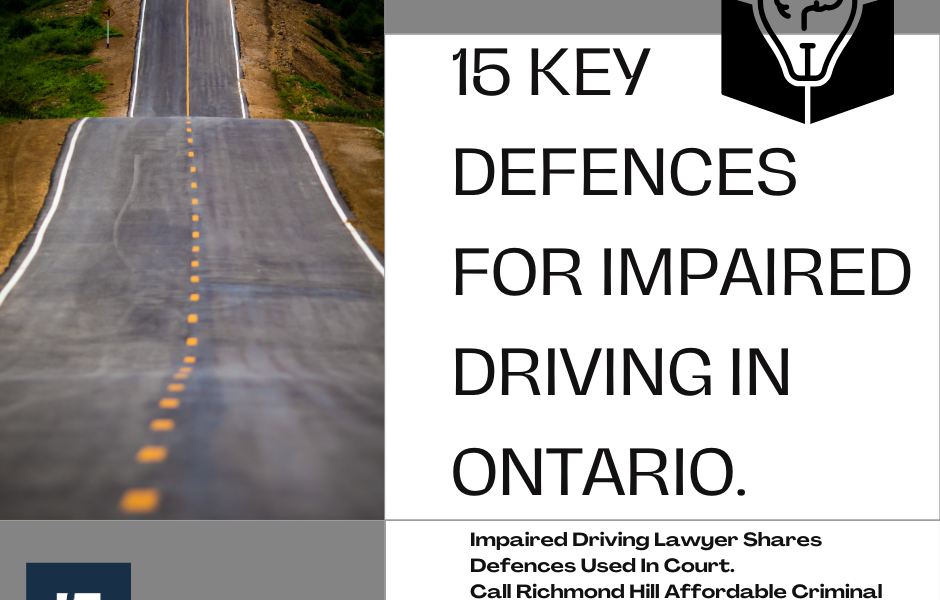 Impaired Driving Lawyer Shares 15 tips for dui defence.