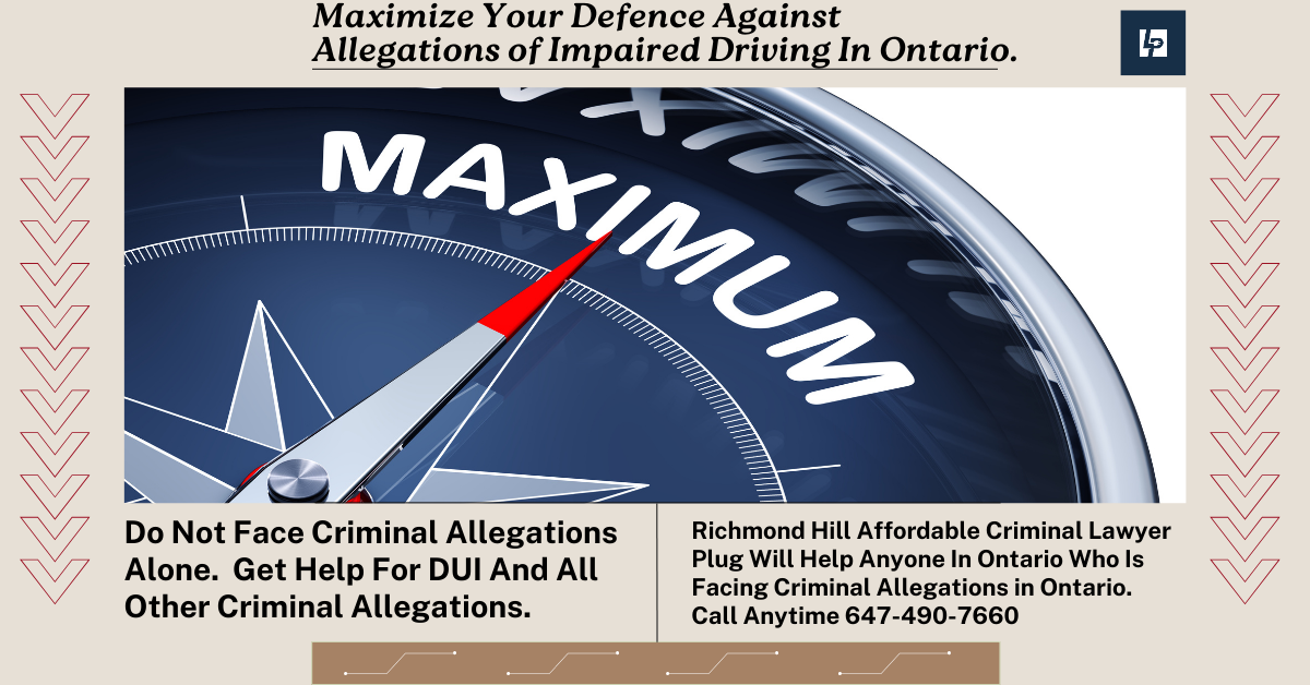 Maximize defence of DUI Charges in Ontario with a DUI Lawyer