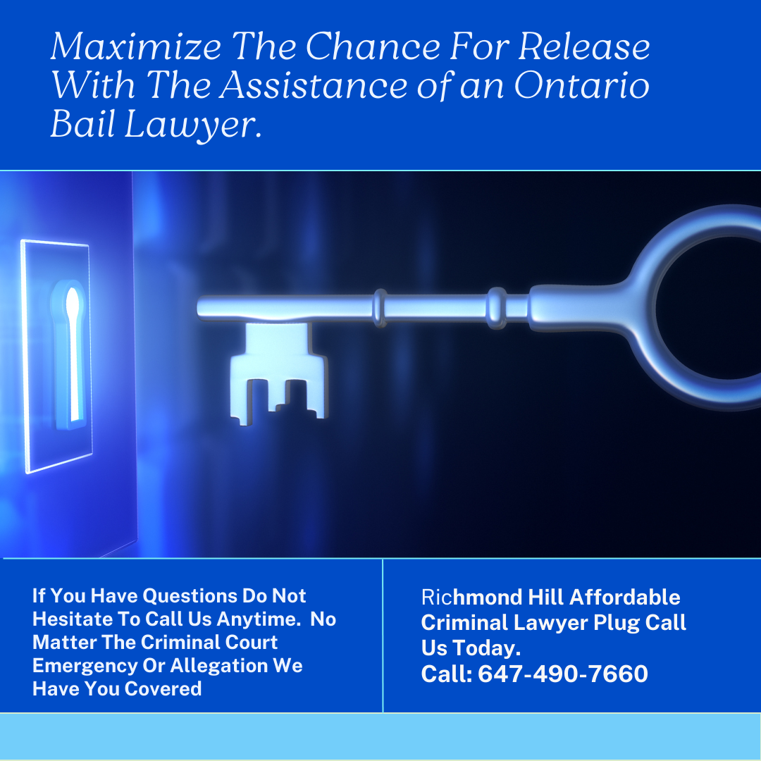 An Ontario Bail Lawyer Can Maximize The Chance of Release. 