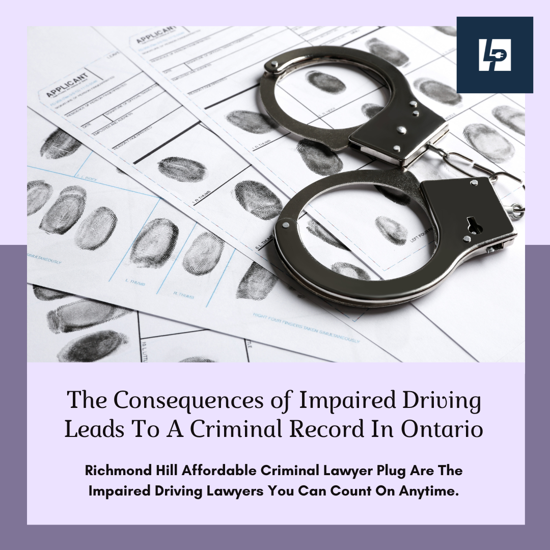 Fingerprints and hand cuffs above text that says the consequences of an impaired driving conviction in Ontario is a criminal record. A Brampton DUI Lawyer can help avoid this extreme consequence. 